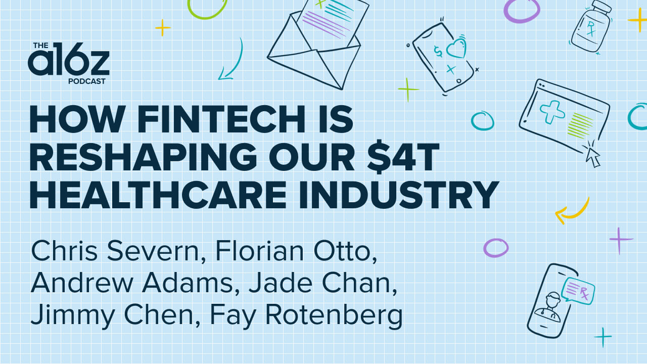 How Fintech is Reshaping Our 4T Healthcare Industry Andreessen Horowitz