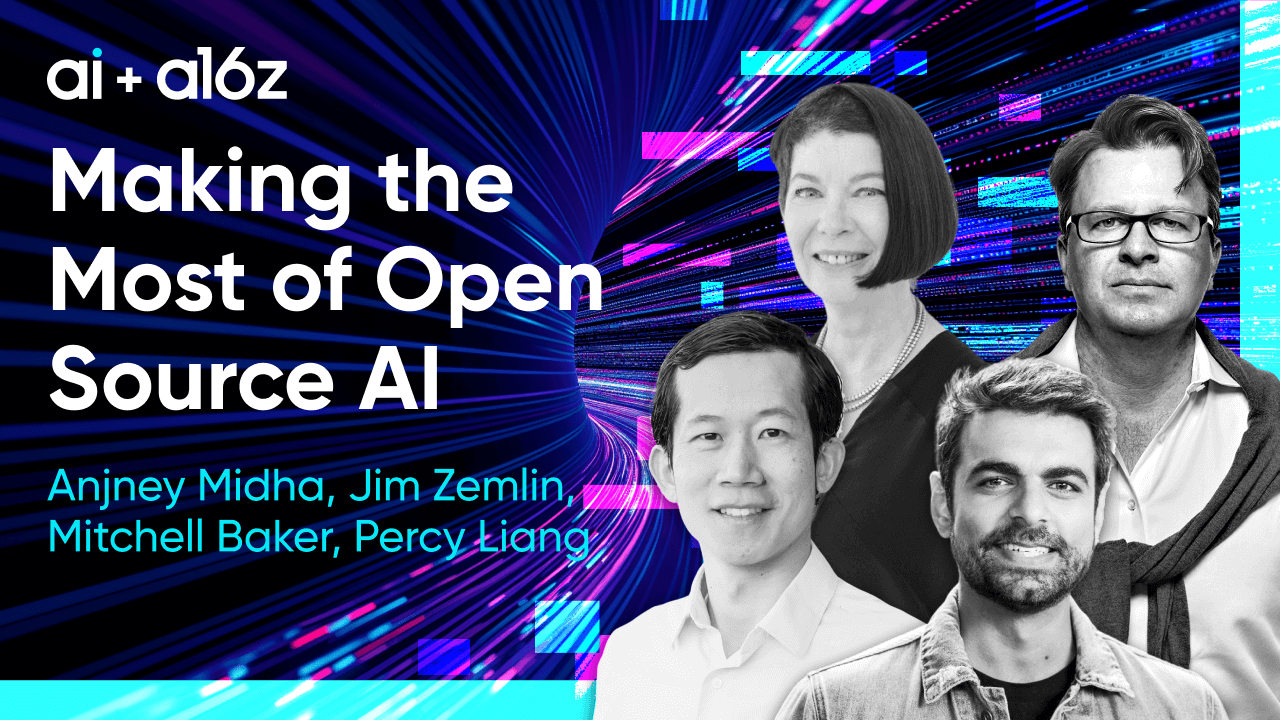 Making The Most Of Open Source Ai Andreessen Horowitz Making The Most Of Open Source Ai Andreessen Horowitz